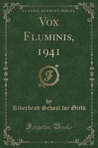 Vox Fluminis, 1941 (Classic Reprint)