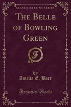 The Belle of Bowling Green (Classic Reprint)