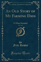 An Old Story of My Farming Days, Vol. 1 of 3