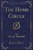 The Home Circle (Classic Reprint)