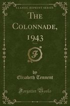 The Colonnade, 1943, Vol. 6 (Classic Reprint)