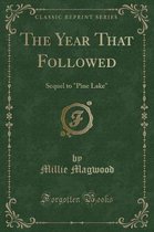 The Year That Followed