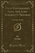 Cecil Castlemaine's Gage, And, Lady Marabout's Troubles