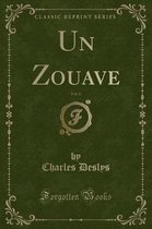 Un Zouave, Vol. 6 (Classic Reprint)