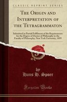 The Origin and Interpretation of the Tetragrammaton