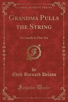 Grandma Pulls the String