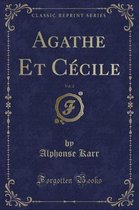 Agathe Et Cecile, Vol. 2 (Classic Reprint)