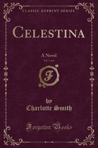 Celestina, Vol. 1 of 4