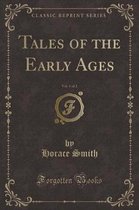 Tales of the Early Ages, Vol. 1 of 2 (Classic Reprint)
