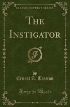 The Instigator (Classic Reprint)