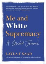 Me and White Supremacy A Guided Journal