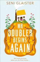 Mr Doubler Begins Again An uplifting, funny and feelgood book