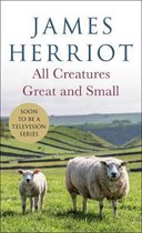 All Creatures Great and Small The Warm and Joyful Memoirs of the World's Most Beloved Animal Doctor All Creatures Great and Small, 1