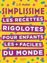 SIMPLISSIME RECETTES RIGOLOTES