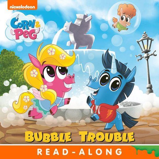 Corn & Peg Bubble Trouble (Corn & Peg) (ebook), Nickelodeon