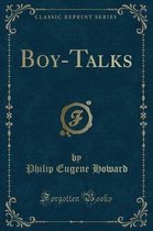 Boy-Talks (Classic Reprint)