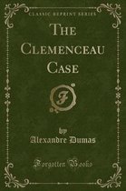 The Clemenceau Case (Classic Reprint)