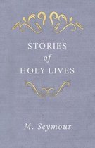 Stories of Holy Lives