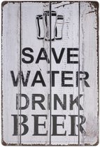 Wandbord – Mancave – Save water drink beer – Bier - Vintage - Retro -  Wanddecoratie – Reclame bord – Restaurant – Kroeg - Bar – Cafe - Horeca – Metal Sign - 20x30cm