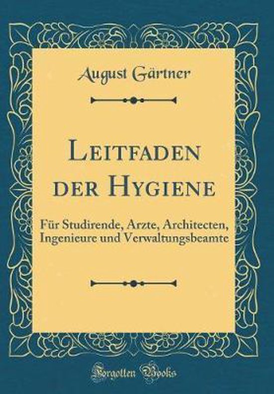 Leitfaden der Hygiene, August Gärtner 9780656705634 Boeken