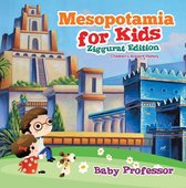Mesopotamia for Kids - Ziggurat Edition Children's Ancient History