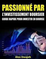 Passionné Par L'investissement Boursier: Guide Rapide Pour Investir En Bourse
