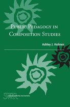 Studies in Writing and Rhetoric- Public Pedagogy in Composition Studies