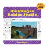 21st Century Skills Innovation Library: Unofficial Guides Junior - Building in Roblox Studio