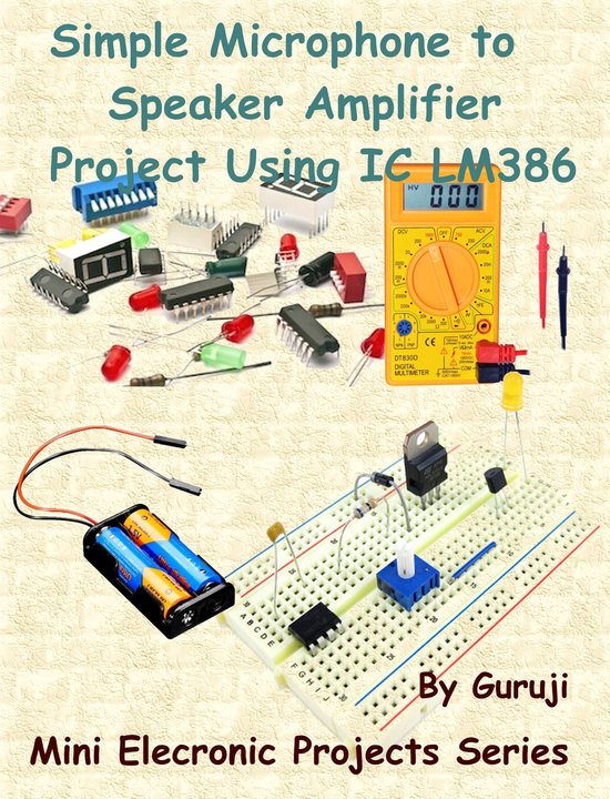 Mini Electronic Projects Series 61 - Simple Microphone to Speaker ...