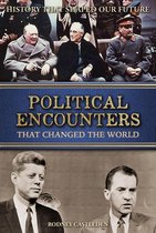 Encounters that Changed the World 5 - Political Encounters