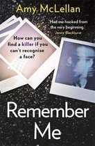 Remember Me The gripping, twisty pageturner you wont want to put down