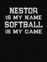Nestor Is My Name Softball Is My Game
