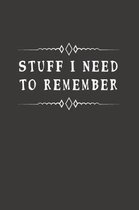 Stuff I Need To Remember: Fill in the Blank Notebook, 110 Lined Pages