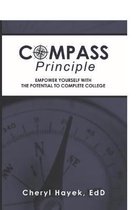 Compass Principle: Empower Yourself with the Potential to Complete College