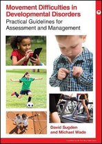 Mac Keith Press Practical Guides- Movement Difficulties in Developmental Disorders