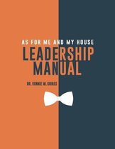 As For Me and My House Leadership Manual