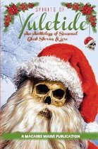 Spirits of Yuletide An Anthology of Seasonal Ghosts and Lore