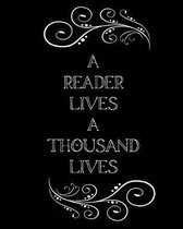 A Reader Lives A Thousand Lives