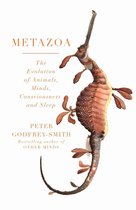 Metazoa Animal Minds and the Birth of Consciousness