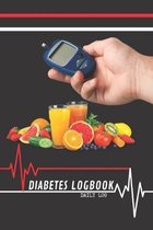 Diabetes Logbook - Daily Log - 120 Pages 6x9