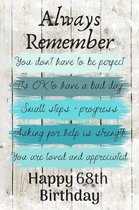 Always Remember You Don't Have to Be Perfect Happy 68th Birthday: Cute 68th Birthday Card Quote Journal / Notebook / Diary / Greetings / Appreciation