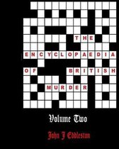 The Encyclopaedia of British Murder - Volume 2