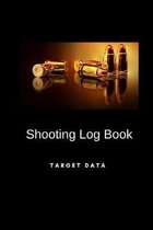 Shooting Log Book Target Data: Track Results With Target Diagrams Firearm Distance Location and More