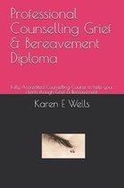 Professional Counselling Grief & Bereavement Diploma: Fully Accredited Counselling Course to help your clients though Grief & Bereavement.
