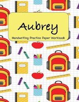 Aubrey - Handwriting Practice Paper Workbook: 8.5 x 11 Notebook with Dotted Lined Sheets - 100 Pages