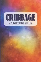 CRIBBAGE 2 Player Score Sheets: A Handy-Sized Scoring Book To Use On The Go