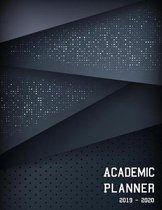 Academic Planner 2019-2020: Weekly and Monthly Planner and Organizer, Student Planner 2019-2020, College Planner (Academic Planner Aug 2019 - July