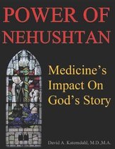 Power Of Nehushtan: Medicine's Impact On God's Story