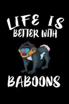 Life Is Better With Baboons