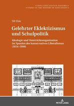 Studia Educationis Historica 6 - Gelehrter Eklektizismus und Schulpolitik